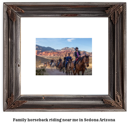 family horseback riding near me in Sedona, Arizona